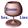 Sex, Booze, Lies